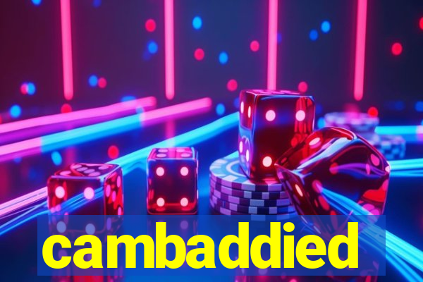 cambaddied