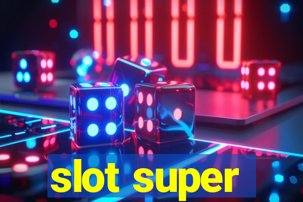 slot super