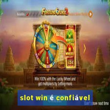 slot win é confiável