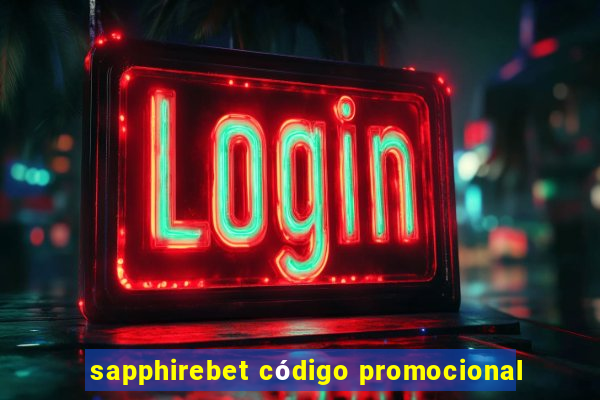 sapphirebet código promocional