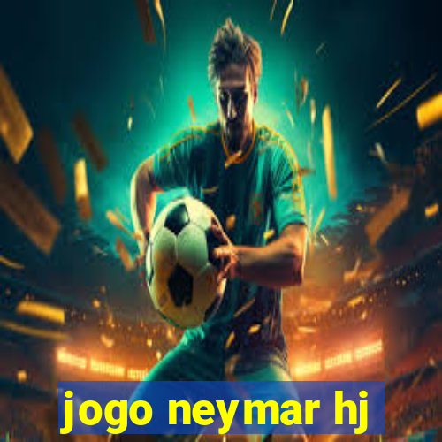 jogo neymar hj