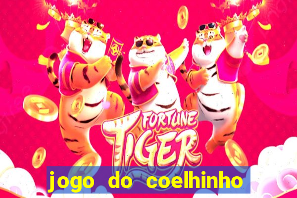 jogo do coelhinho de ganhar dinheiro