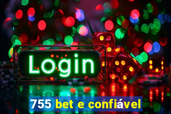 755 bet e confiável