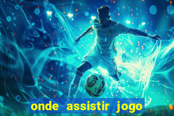 onde assistir jogo inter hoje