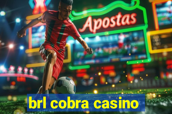 brl cobra casino