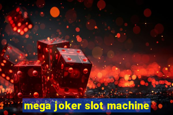 mega joker slot machine