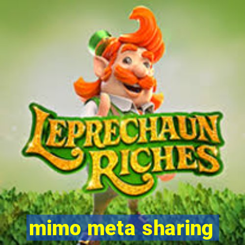 mimo meta sharing