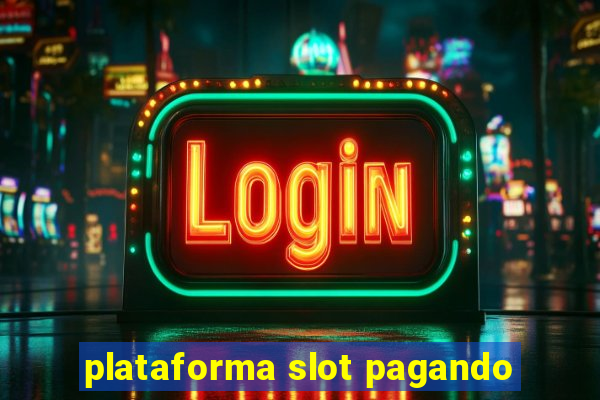 plataforma slot pagando