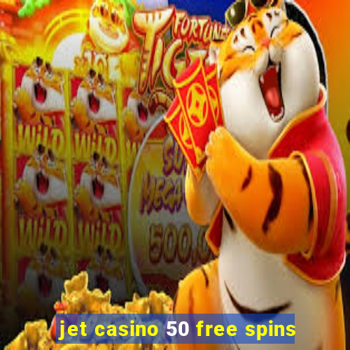 jet casino 50 free spins