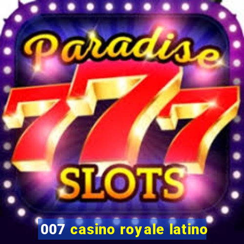 007 casino royale latino