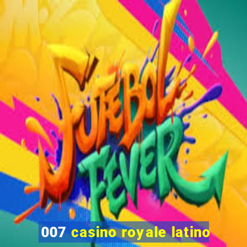 007 casino royale latino