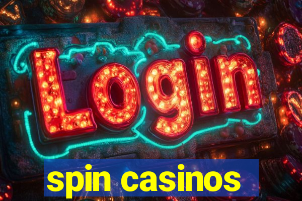 spin casinos