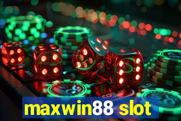 maxwin88 slot