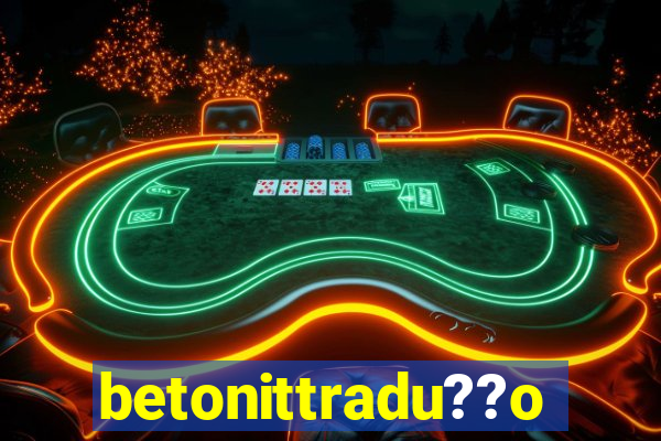 betonittradu??o