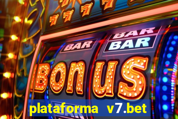 plataforma v7.bet paga mesmo