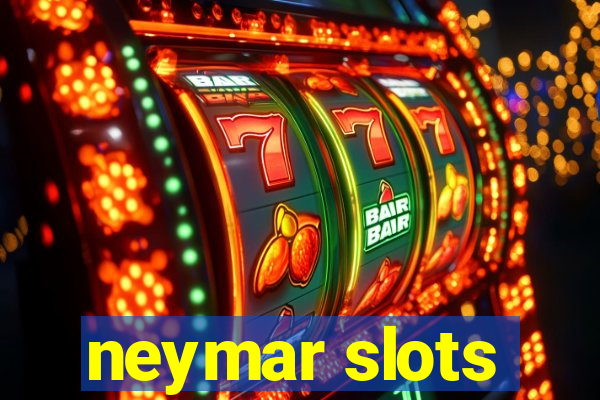 neymar slots