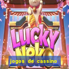 jogos de cassino que da bonus no cadastro sem deposito