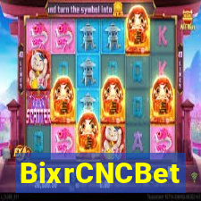 BixrCNCBet