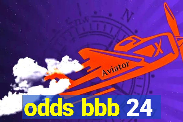 odds bbb 24