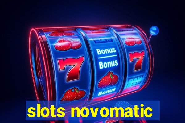 slots novomatic