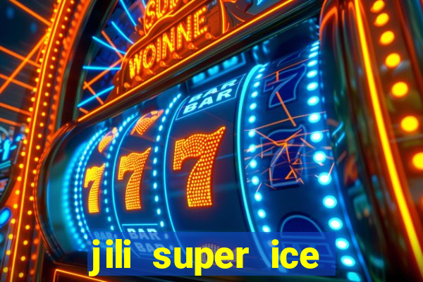 jili super ice slot machine