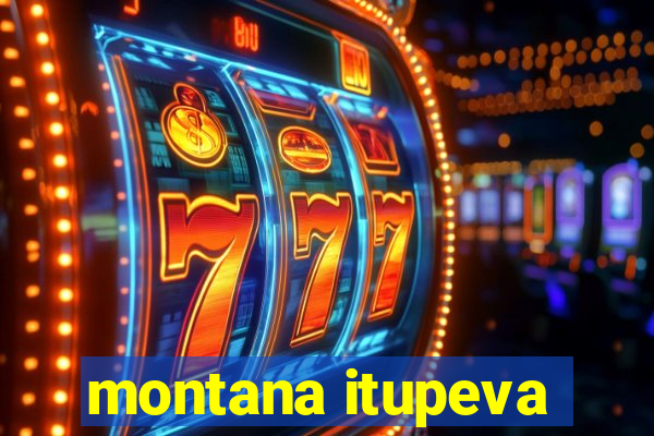 montana itupeva