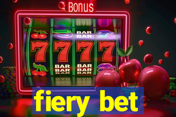 fiery bet