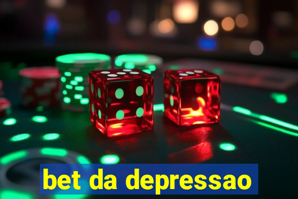 bet da depressao