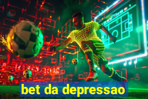 bet da depressao