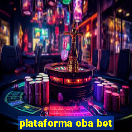 plataforma oba bet