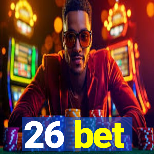 26 bet