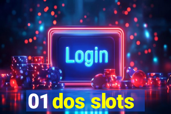 01 dos slots