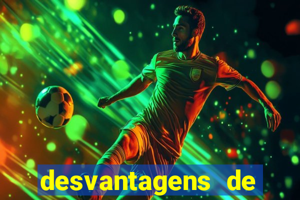 desvantagens de jogar futebol