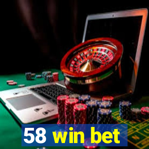 58 win bet