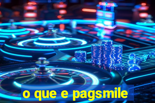 o que e pagsmile