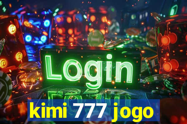 kimi 777 jogo