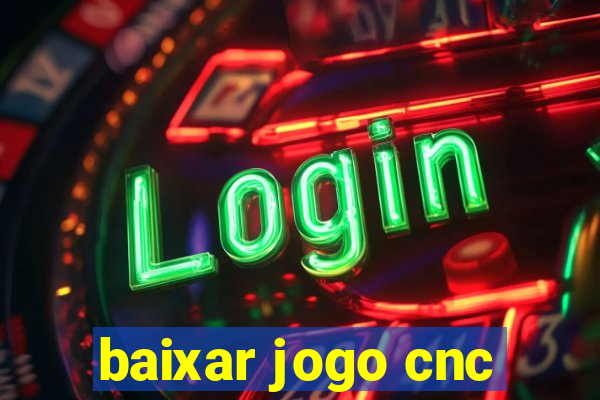 baixar jogo cnc