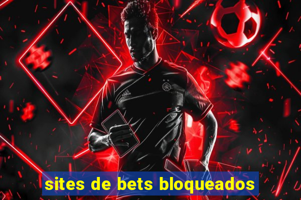 sites de bets bloqueados