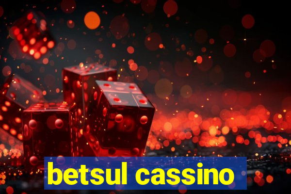 betsul cassino