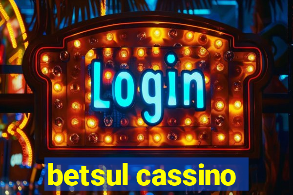 betsul cassino