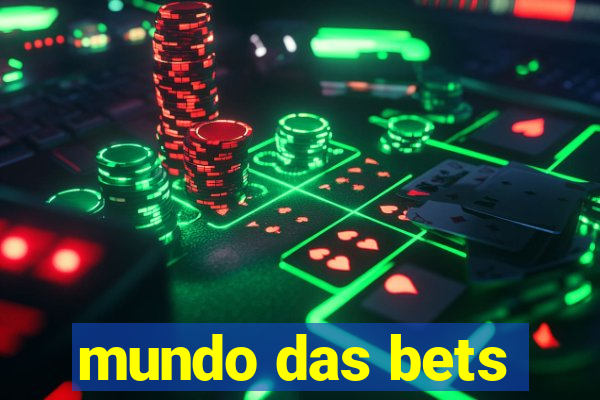 mundo das bets