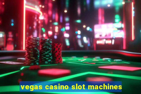 vegas casino slot machines