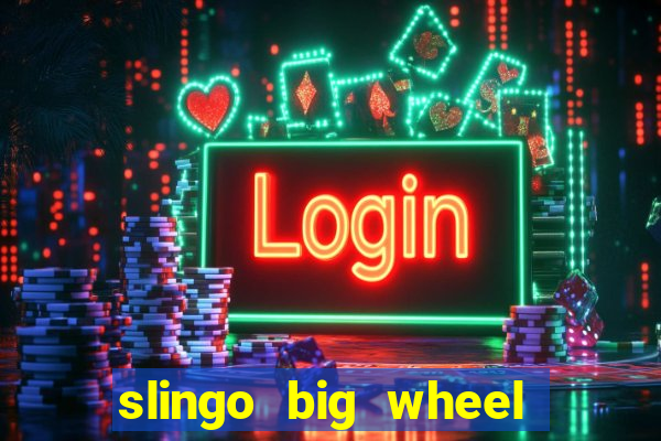 slingo big wheel online slot