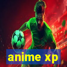 anime xp