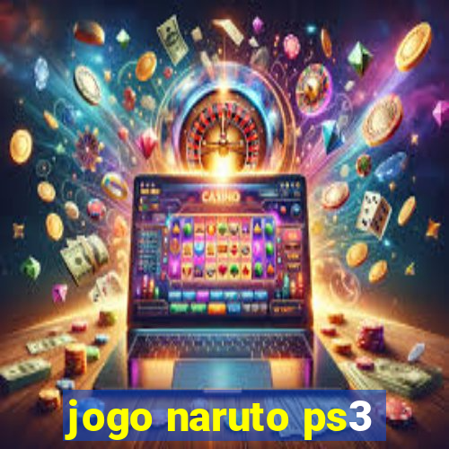 jogo naruto ps3