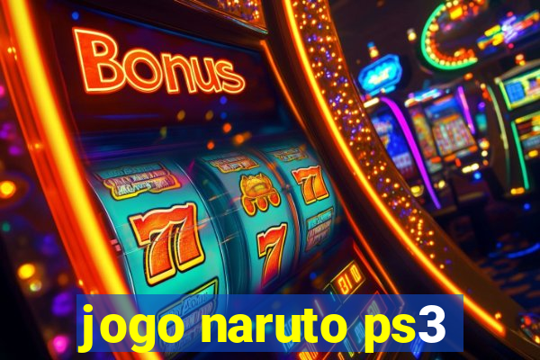 jogo naruto ps3