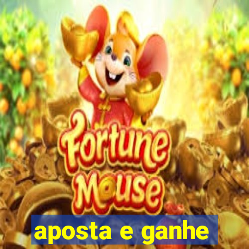 aposta e ganhe