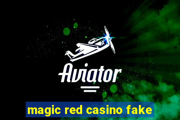 magic red casino fake