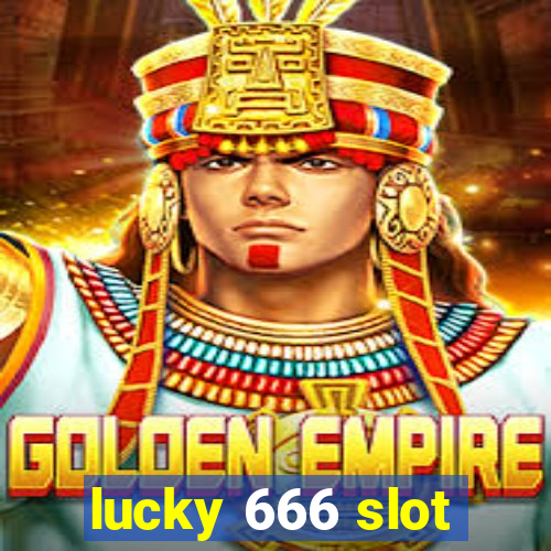 lucky 666 slot