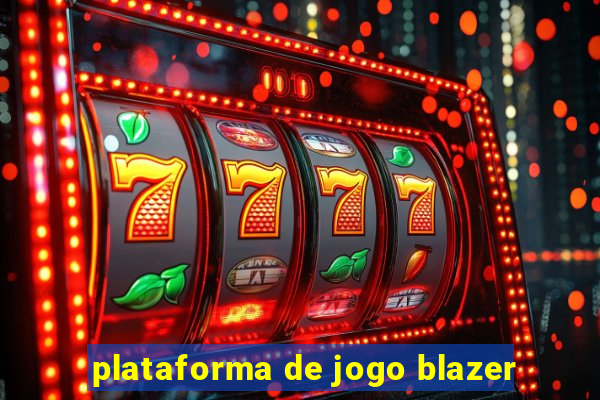 plataforma de jogo blazer